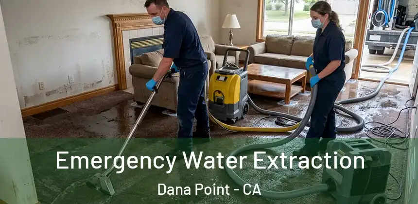  Emergency Water Extraction Dana Point - CA